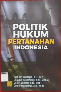 Image of POLITIK HUKUM PERTANAHAN INDONESIA.
