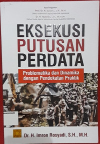 Image of EKSEKUSI PUTUSAN PERDATA. Problematika dan Dinamika dengan Pendekatan Praktik.