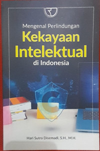 Image of Mengenal Perlindungan Kekayaan Intelektual di Indonesia.
