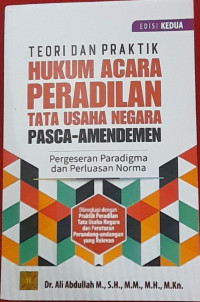 Image of TEORI DAN PRAKTIK HUKUM ACARA PERADILAN TATA USAHA NEGARA PASCA AMANDEMEN.