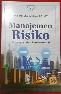 Image of MANAJEMEN RISIKO Substansi dan Fundamental.