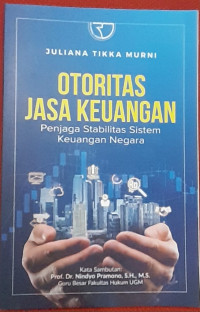 Image of OTORITAS JASA KEUANGAN Penjaga Stabilitas Sistem Keuangan Negara.